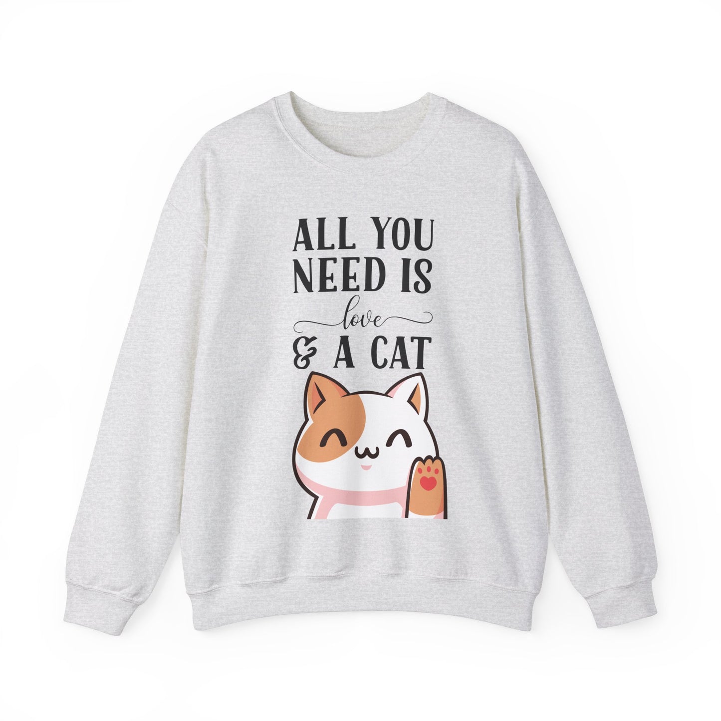 Cat Sweatshirt Cute Graphic Pullover Sweater | Feline Gifts For Cat Lovers - All You Need Is Love And Cat