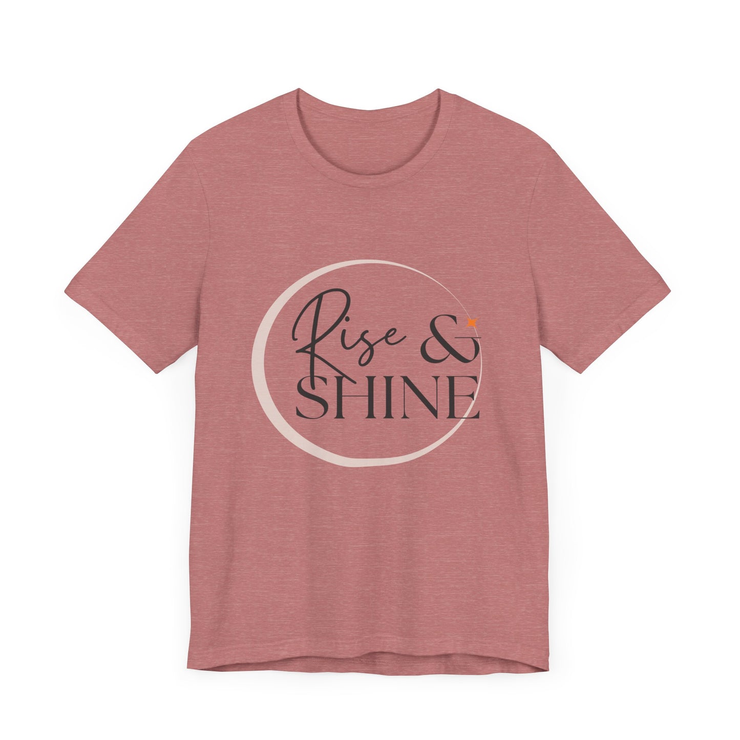 Motivational T-Shirt, Rise & Shine Unisex Graphic Tee