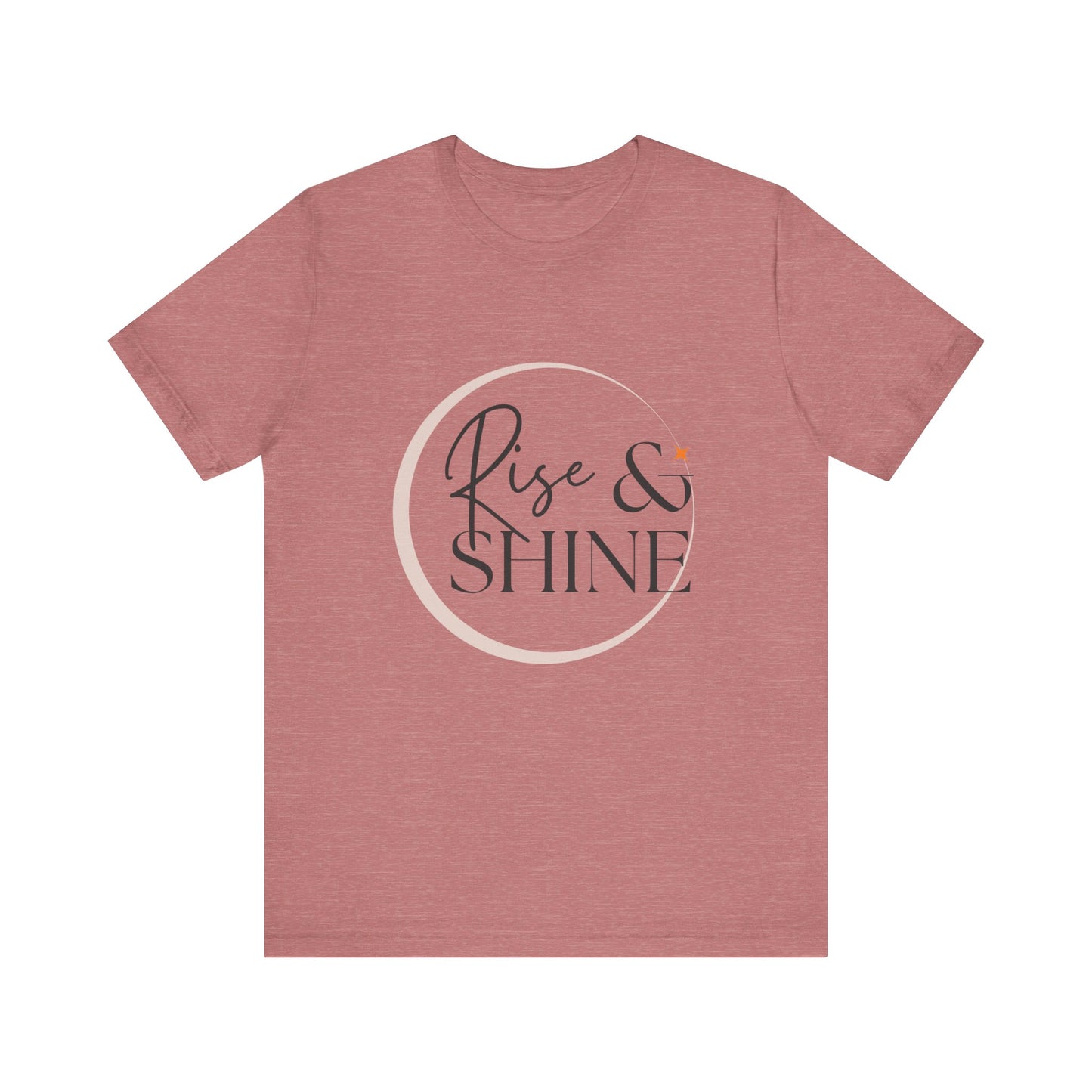 Motivational T-Shirt, Rise & Shine Unisex Graphic Tee