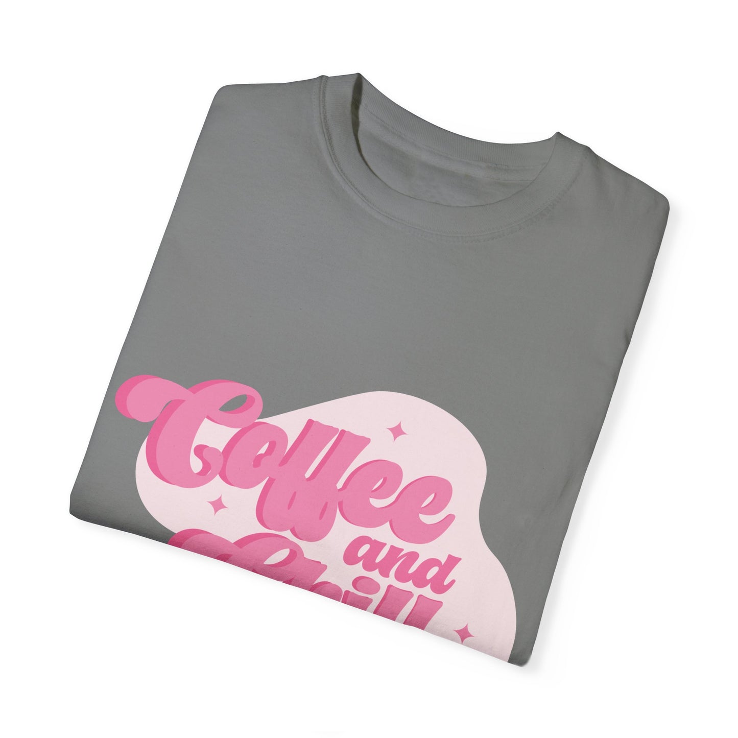 Coffee And Chill Comfort Colors Shirt, Unisex Garment-Dyed T-shirt, Gift For Coffee Lovers.