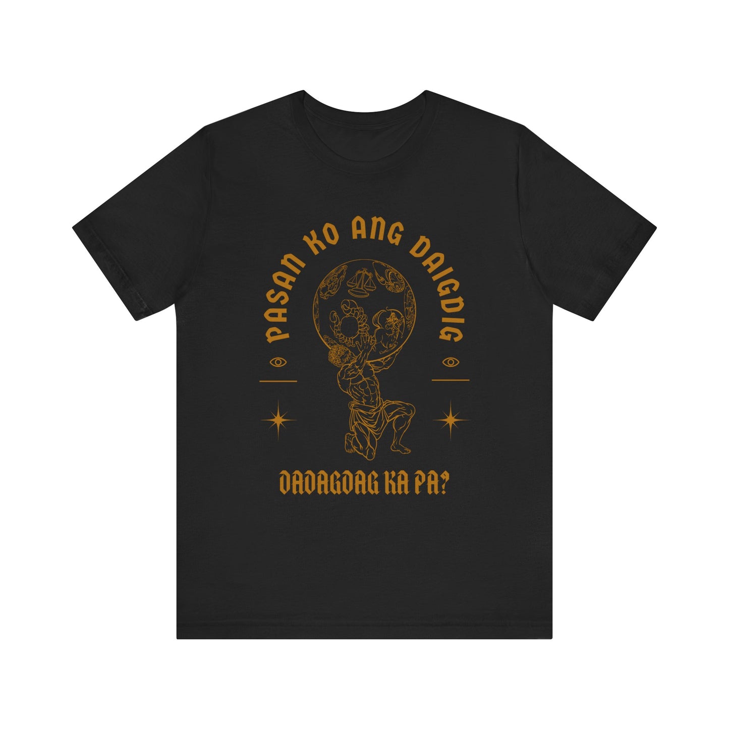 Pasan Ko Ang Daigdig Pinoy Funny T-Shirt, Weight Lifting Graphic Tee, FIlipino T Shirt