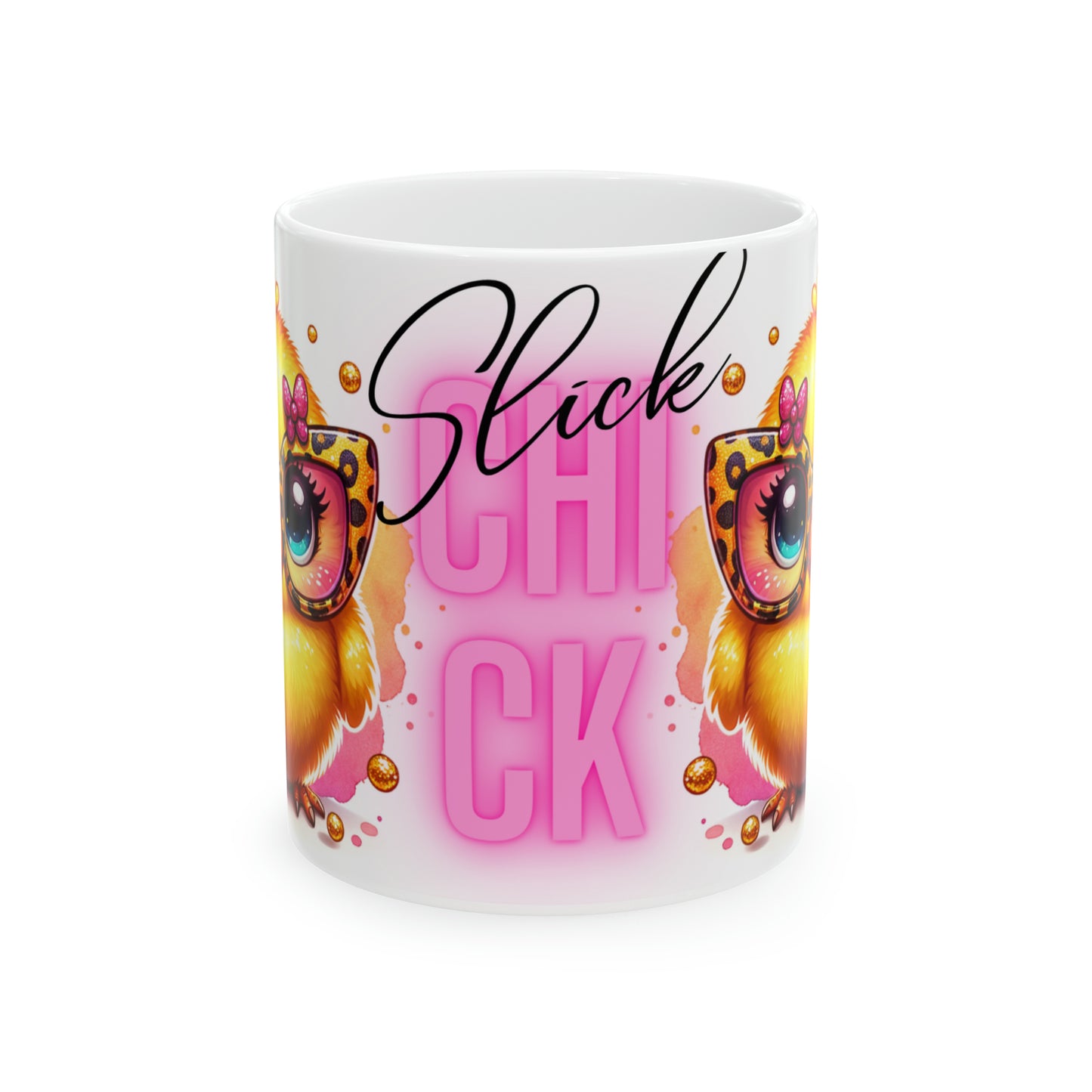 Slick Chick Coffee Mug, Customized Ceramic Mug 11oz, Chicken Gifts For Coffee Lovers, Cute Gift For Mom