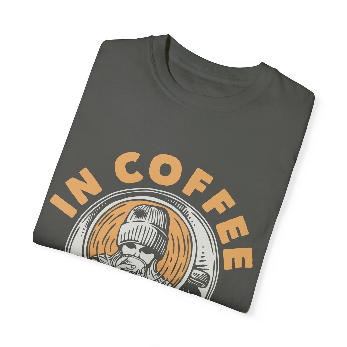 In Coffee We Trust Comfort Colors Shirt, Unisex Garment-Dyed T-shirt,Gift For Coffee Lovers.