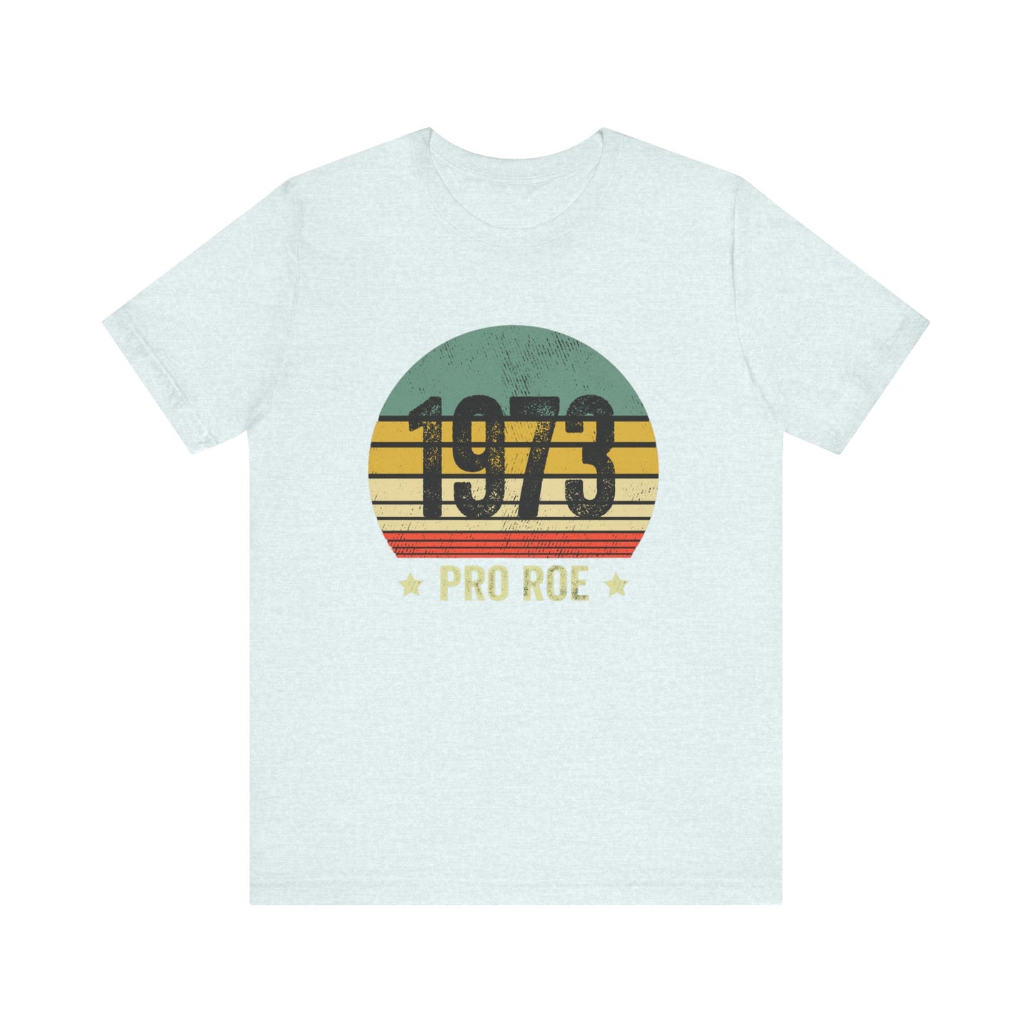 Feminist T-Shirt, Womens  Bella Canvas Shirt,Empowerment Shirt, Pro Roe Gift For Wife, Friend &  Sister