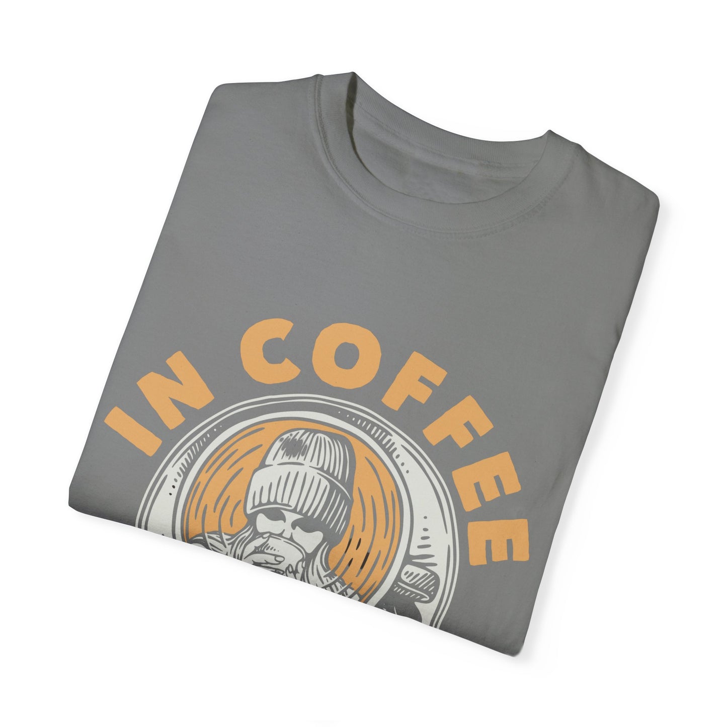 In Coffee We Trust Comfort Colors Shirt, Unisex Garment-Dyed T-shirt,Gift For Coffee Lovers.