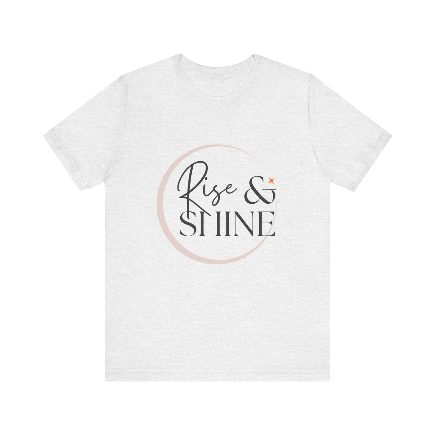 Motivational T-Shirt, Rise & Shine Unisex Graphic Tee