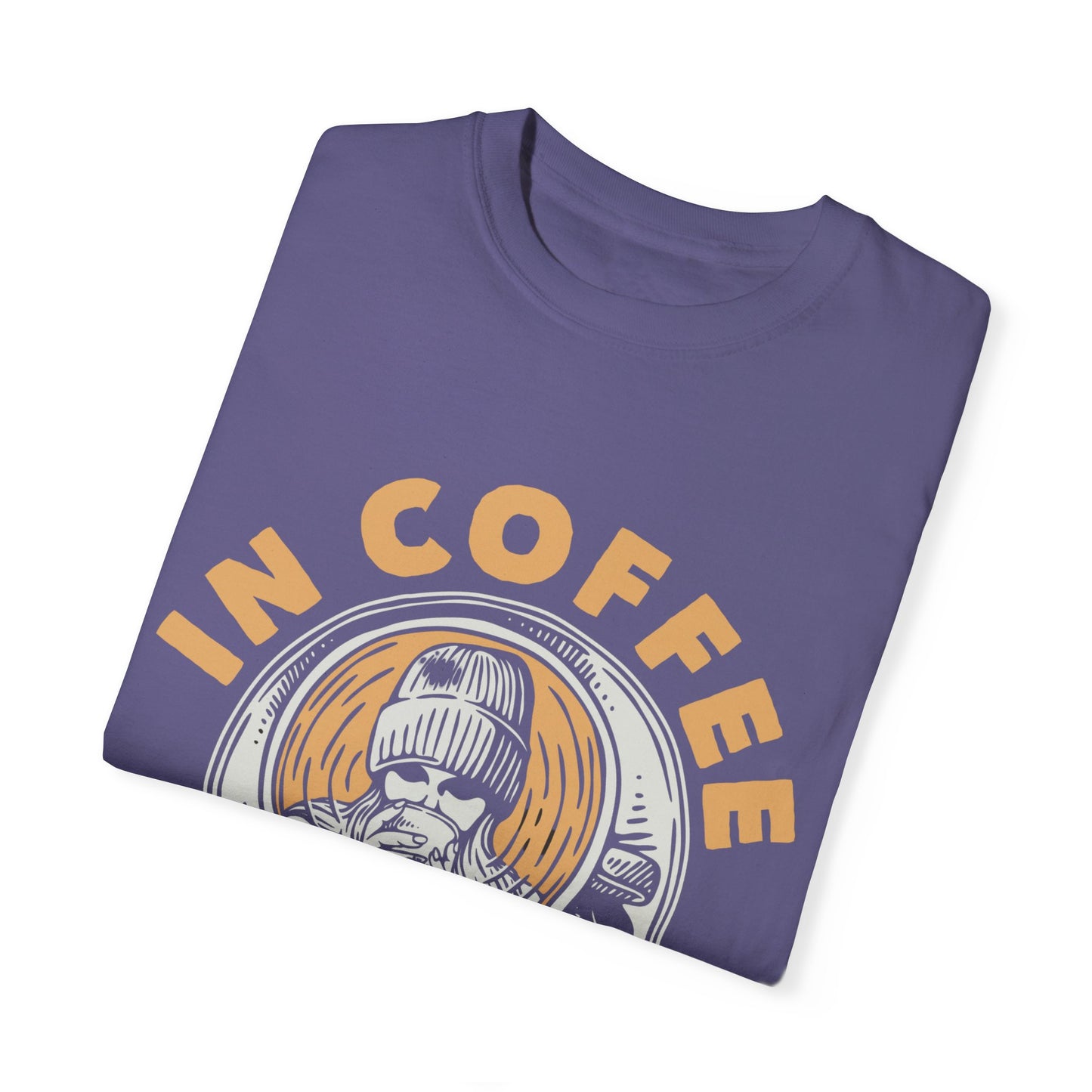 In Coffee We Trust Comfort Colors Shirt, Unisex Garment-Dyed T-shirt,Gift For Coffee Lovers.