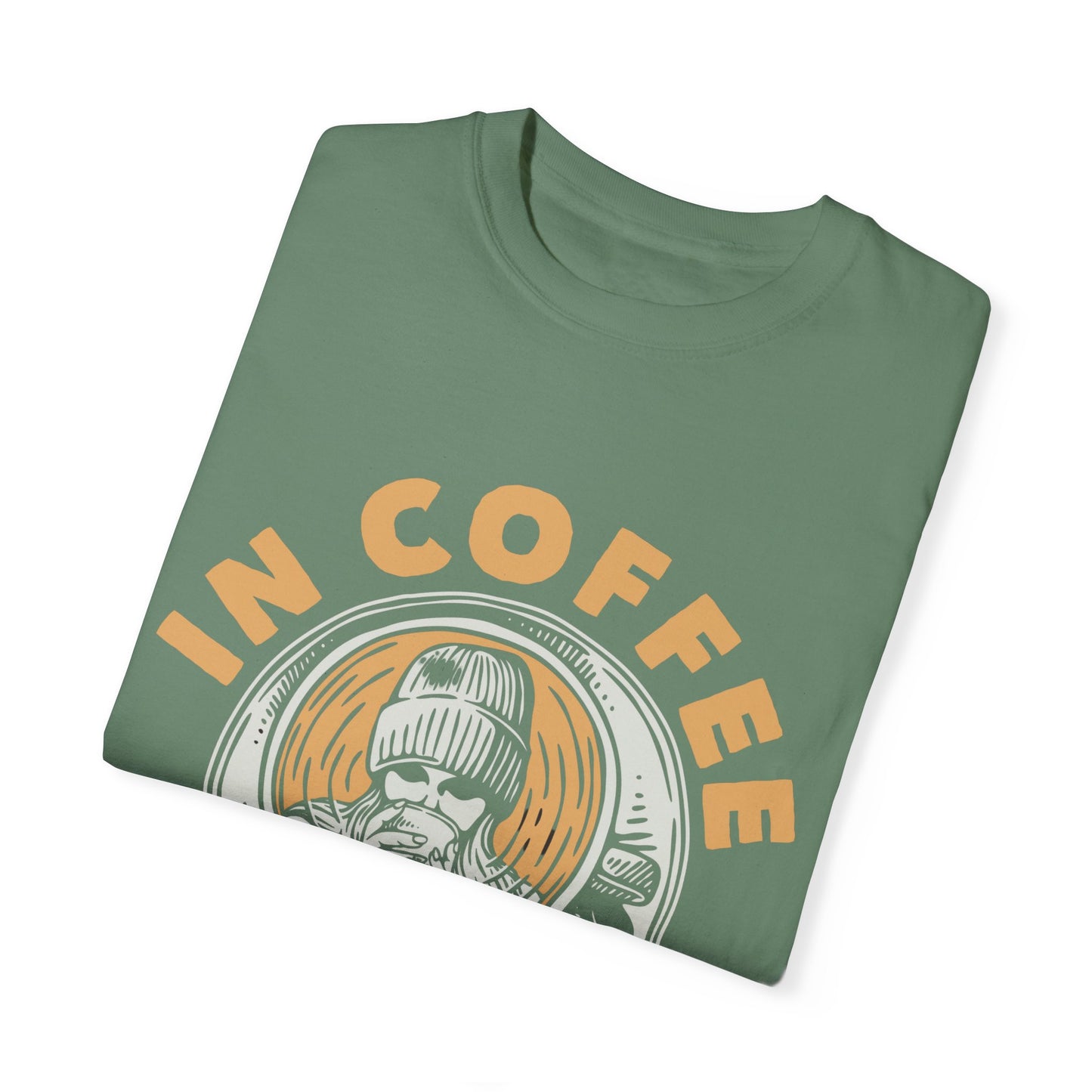 In Coffee We Trust Comfort Colors Shirt, Unisex Garment-Dyed T-shirt,Gift For Coffee Lovers.