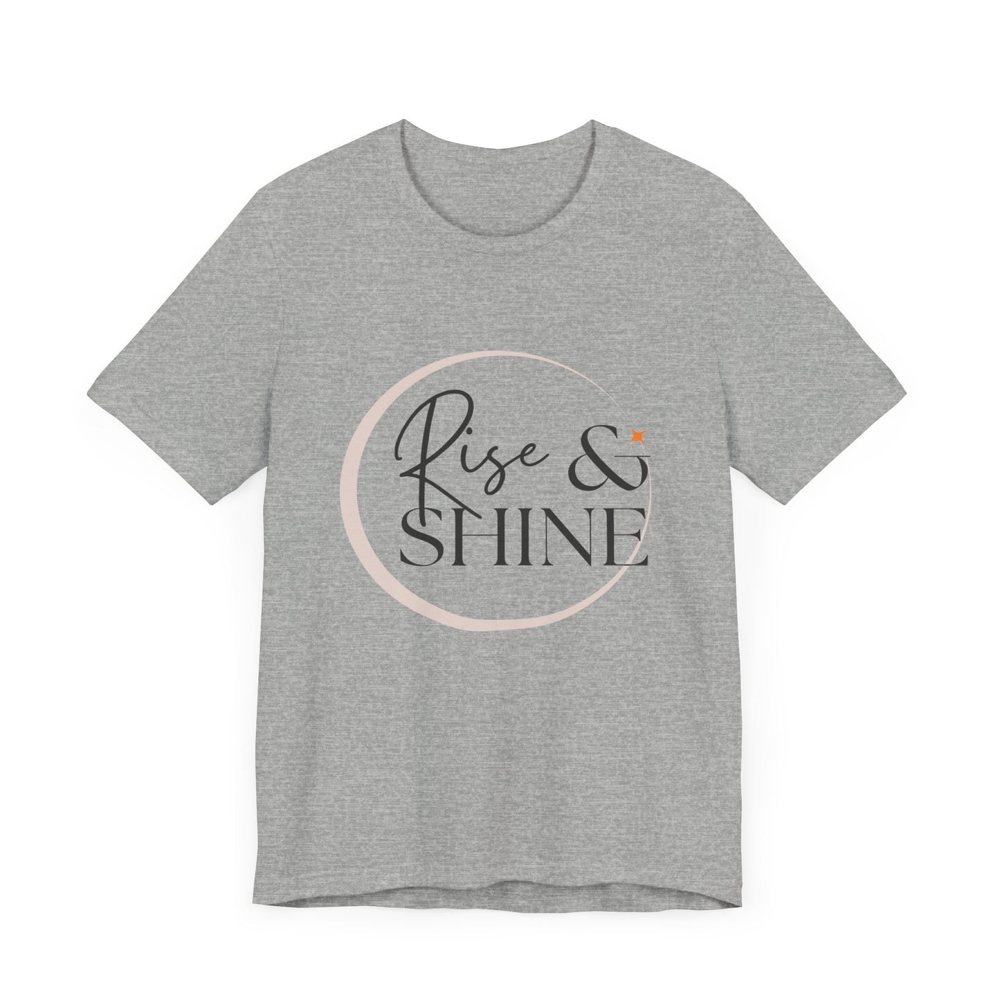 Motivational T-Shirt, Rise & Shine Unisex Graphic Tee