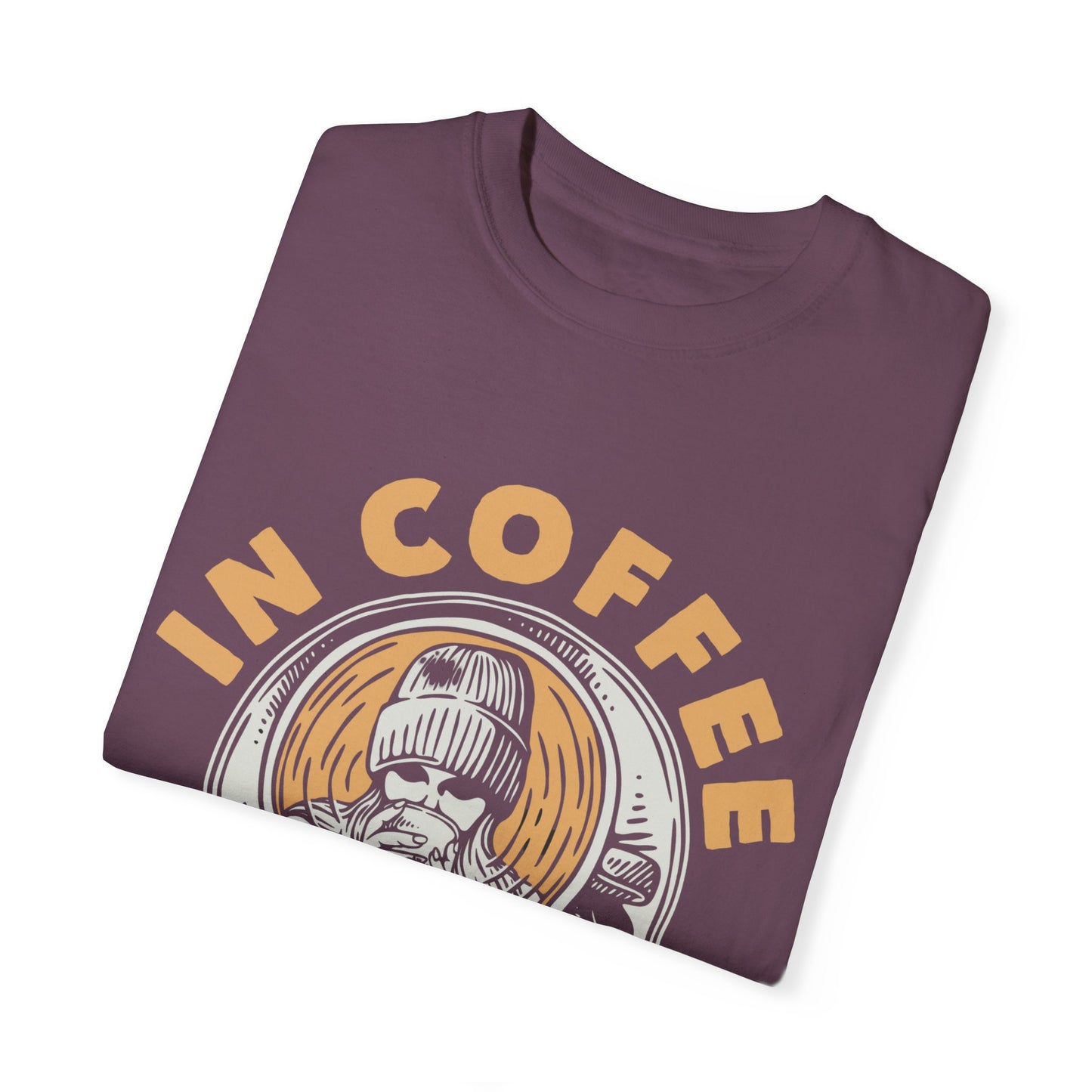 In Coffee We Trust Comfort Colors Shirt, Unisex Garment-Dyed T-shirt,Gift For Coffee Lovers.